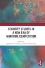 Image for Security Studies in a New Era of Maritime Competition