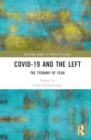 Image for COVID-19 and the Left  : the tyranny of fear