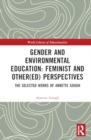Image for Gender and environmental education  : feminist and other(ed) perspectives