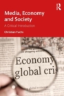 Image for Media, economy and society  : a critical introduction