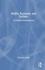 Image for Media, economy and society  : a critical introduction