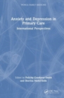 Image for Anxiety and depression in primary care  : international perspectives