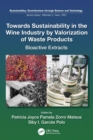 Image for Towards sustainability in the wine industry by valorization of waste products  : bioactive extracts