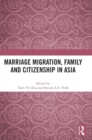 Image for Marriage Migration, Family and Citizenship in Asia