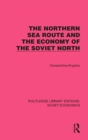 Image for The Northern Sea Route and the Economy of the Soviet North