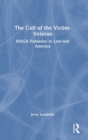 Image for The Cult of the Victim-Veteran