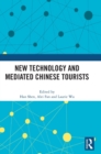 Image for New technology and mediated Chinese tourists