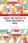 Image for Theory and Practice of STEAM Education in Japan