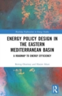 Image for Energy Policy Design in the Eastern Mediterranean Basin