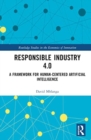 Image for Responsible industry 4.0  : a framework for human-centered artificial intelligence