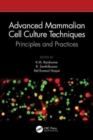 Image for Advanced mammalian cell culture techniques  : principles and practices