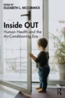 Image for Inside out  : human health and the air-conditioning era