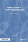 Image for Modern Statistics with R : From Wrangling and Exploring Data to Inference and Predictive Modelling