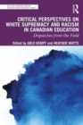 Image for Critical Perspectives on White Supremacy and Racism in Canadian Education