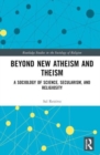 Image for Beyond New Atheism and Theism