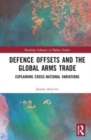 Image for Defence Offsets and the Global Arms Trade