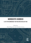 Image for Norberto Bobbio  : a life for democracy on the battlefield of ideologies