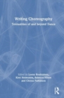 Image for Writing choreography  : textualities of and beyond dance