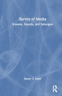 Image for Survey of Media : Screens, Sounds, and Synergies