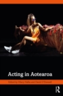 Image for Acting in Aotearoa
