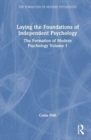 Image for Laying the Foundations of Independent Psychology