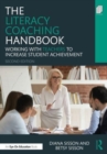 Image for The literacy coaching handbook  : working with teachers to increase student achievement
