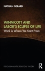 Image for Winnicott and Labor’s Eclipse of Life