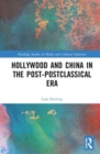 Image for Hollywood and China in the post-postclassical era