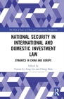 Image for National Security in International and Domestic Investment Law