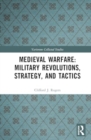 Image for Medieval Warfare: Technology, Military Revolutions, and Strategy