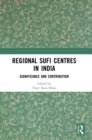 Image for Regional Sufi Centres in India  : significance and contribution