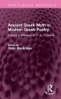 Image for Ancient Greek myth in modern Greek poetry  : essays in memory of C.A. Trypanis