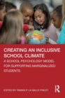 Image for Creating an inclusive school climate  : a school psychology model for supporting marginalized students