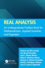 Image for Real Analysis : An Undergraduate Problem Book for Mathematicians, Applied Scientists, and Engineers