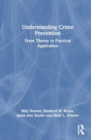 Image for Understanding Crime Prevention : From Theory to Practical Application