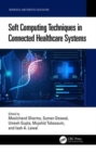 Image for Soft computing techniques in connected healthcare systems
