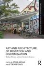 Image for Art and Architecture of Migration and Discrimination