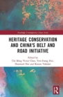 Image for Heritage Conservation and China&#39;s Belt and Road Initiative