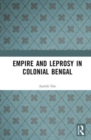 Image for Empire and Leprosy in Colonial Bengal