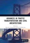 Image for Advances in traffic transportation and civil architecture  : proceedings of the 5th International Symposium on Traffic Transportation and Civil Architecture (ISTTCA 2022), Suzhou, China, 18-20 Novemb