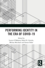 Image for Performing Identity in the Era of COVID-19