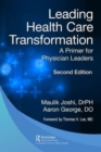 Image for Leading health care transformation  : a primer for physician leaders