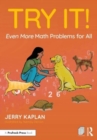 Image for Try it!  : even more math problems for all