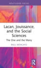 Image for Lacan, Jouissance, and the Social Sciences