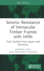 Image for Seismic resistance of vernacular timber frames with infills  : case studies from Japan and Romania