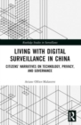 Image for Living with Digital Surveillance in China