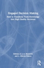 Image for Engaged decision making  : how to transform team knowledge into high quality decisions