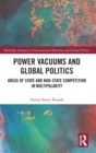 Image for Power Vacuums and Global Politics