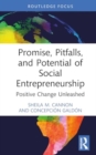 Image for Promise, pitfalls, and potential of social entrepreneurship  : positive change unleashed