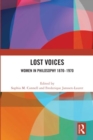 Image for Lost voices  : women in philosophy 1870-1970